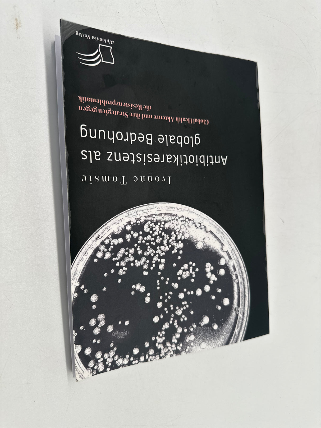 🎓 Antibiotikaresistenz als globale Bedrohung. Global Health Akteure und ihre Strategien gegen die Resistenzproblematik