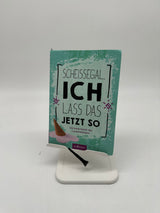 😎 Scheißegal, ich lass das jetzt so – Die hohe Kunst des Lockerbleibens