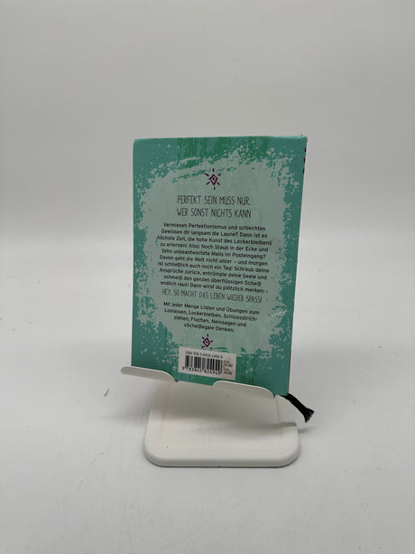 😎 Scheißegal, ich lass das jetzt so – Die hohe Kunst des Lockerbleibens