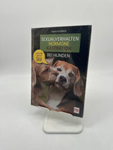 🎓 Sexualverhalten - Hormone - Kastration bei Hunden: Let´s talk about sex